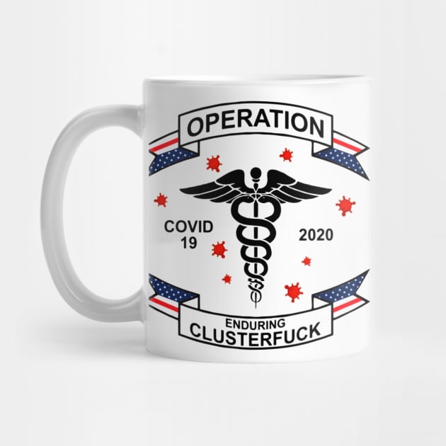 Operation Enduring Clusterfuck tee by sumikoric